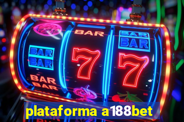 plataforma a188bet